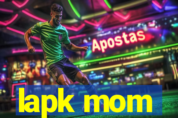 lapk mom